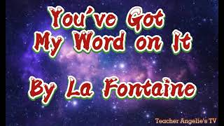 You've Got My Word On It by La Fontaine| Teacher Angelie's TV| Angelie Arcenal screenshot 4