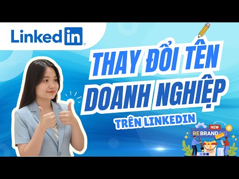 Cách thay đổi tên trang doanh nghiệp trên LinkedIn