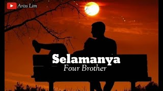 Selamanya - Four Brother ( Official Lyric Video )