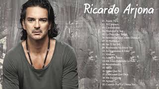 RICARDO ARJONA Exitos Sus Mejores Canciones - Los Mejores Exitos De Ricardo Arjona