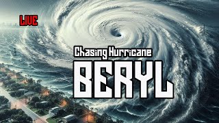 Live HURRICANE BERYL Chase On The Texas Gulf Coast