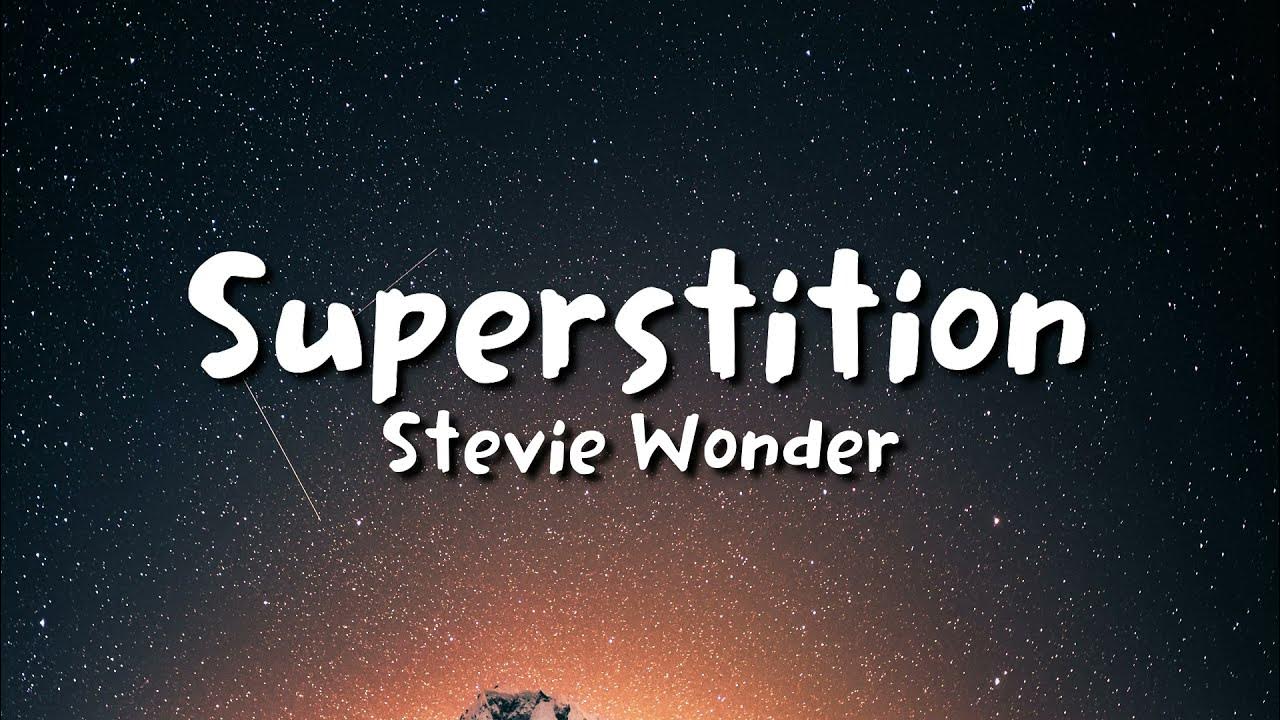 Stevie Wonder - Superstition (lyrics) Stevie Wonder - Superstition (lyrics)