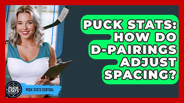 Puck Stats: How Do D-pairings Adjust Spacing? - Puck Stats Central
