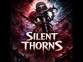 Silent Thorns - official audio song 