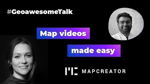 GeoawesomeTalk with Magdalena Manilal @mapcreator-io on Making Map Videos Easy