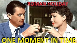 ROMAN HOLIDAY - ONE MOMENT IN TIME - WHITNEY HOUSTON, Audrey Hepburn, Gregory Peck -  PIANO COVER