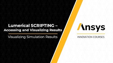 Visualizing Simulation Results Using Ansys Lumerical Scripting — Lesson 2