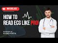 Learn the ecg from scratch with a pro cardiologist in this masterclass