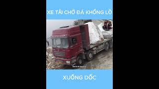 Xe tải chở đá khổng lồ xuống dốc #shorts #shortvideo #review