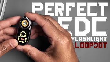 THIS FLASHLIGHT IS THE PERFECT EDC GIFT LOOPDOT FROM LOOP GEAR