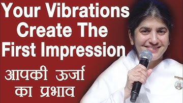 Your Vibrations Create The First Impression: Part 2: Subtitles English: BK Shivani