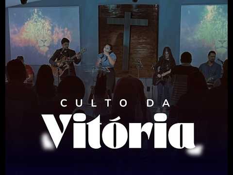 CULTO DA VITÓRIA (04/07/2026)