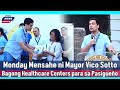 🔴Live: Mayor Vico Sotto nag bigay Mensahe | Bagong Healthcare Centers | Pasig News Update
