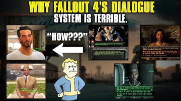 Why Fallout 4s Dialogue system is terrible