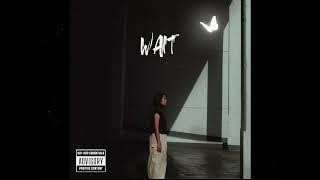 WAIT [  Audio ]