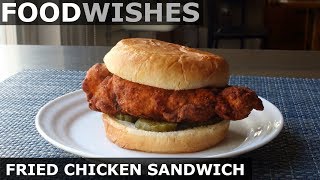 Popeye's & ChickfilA Hybrid Fried Chicken Sandwich  Food Wishes