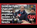 Voces del Poder: Cruce por recortes a programas sociales y la "identidad" de la derecha