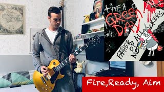 Green Day - Fire, Ready, Aim Guitar Cover [HQ,HD]