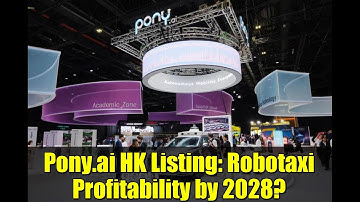 Pony.ai HK Listing: Robotaxi Profitability by 2028?