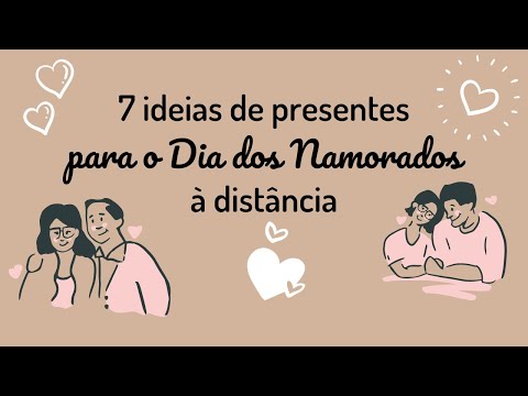 Dia dos Namorados à distância: 6 ótimas ideias para surpreender