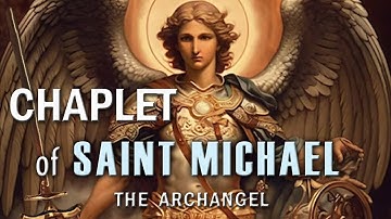 Chaplet of Saint Michael the Archangel in Song, Sing the "Angelic Rosary" for Protection & Help