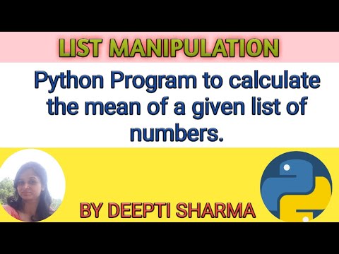 Python Program to calculate the mean of a given list of numbers | List Manipulation | Class XI | CS