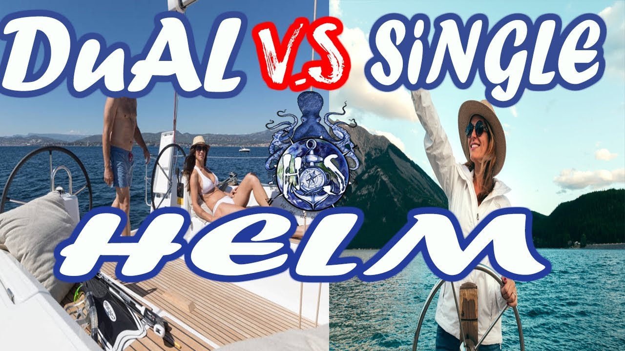 Sailboat sailing, single vs dual helm