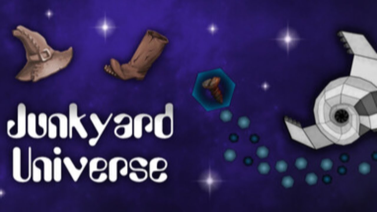 Junkyard Universe - Let's Clean This Place Up...
