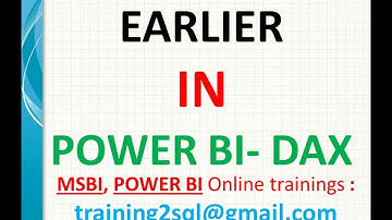 Earlier in Power BI | Earlier in DAX | Dax functions