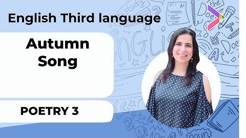 Poetry 03| Autumn Song | English Third Language | Class X