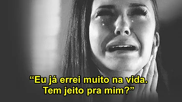 Quando se faz escolhas erradas na vida?
