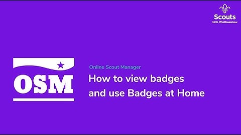 14th Walthamstow | OSM Part 3 - How to View badges