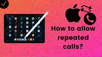 How to turn on Allow Repeated calls on iPhone or iPad? - iPad Tips