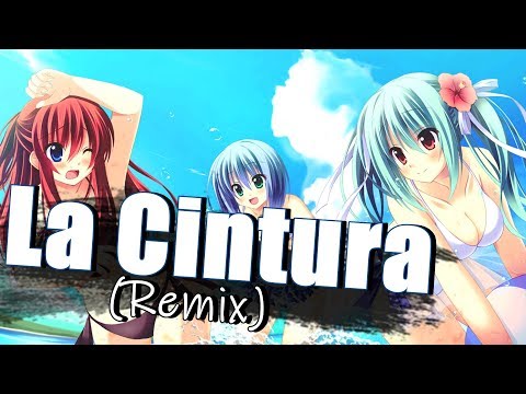 Nightcore - La Cintura (Remix)