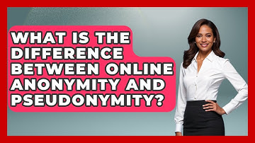 What Is The Difference Between Online Anonymity And Pseudonymity? - Media Literacy For Everyone