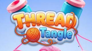 Thread Tangle Mobile Game | Gameplay Android
