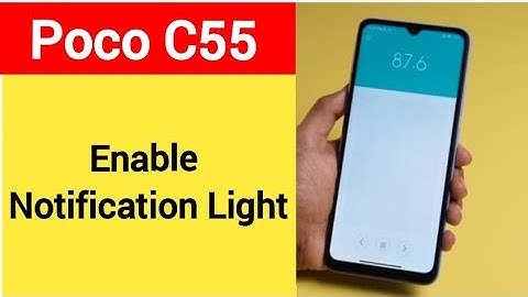 How to enable notification light, Poco C55 me notification light enable kaise karen, lighting