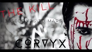 Video thumbnail of "The Kill - 30 Seconds to Mars (Cover by CORVYX)"