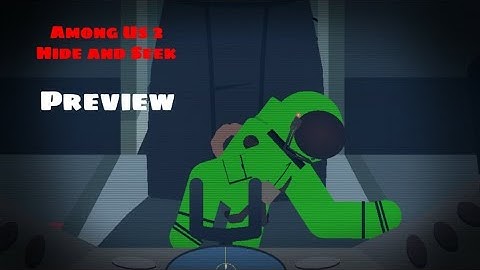 Among Us 2 (Hide And Seek Preview) | Stick Nodes Animation