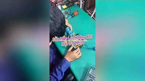 Sửa Máy Lọc Không Khí Nội Địa Nhật  Tại 🔥 Điện Lạnh Anh Thắng 🔥