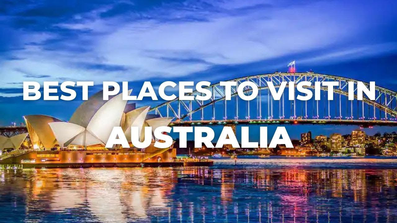 Discover the 17 Best Places to Visit in Australia: A Guide to Australia ...