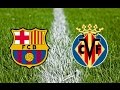 BARCELONA VS VILLARREAL