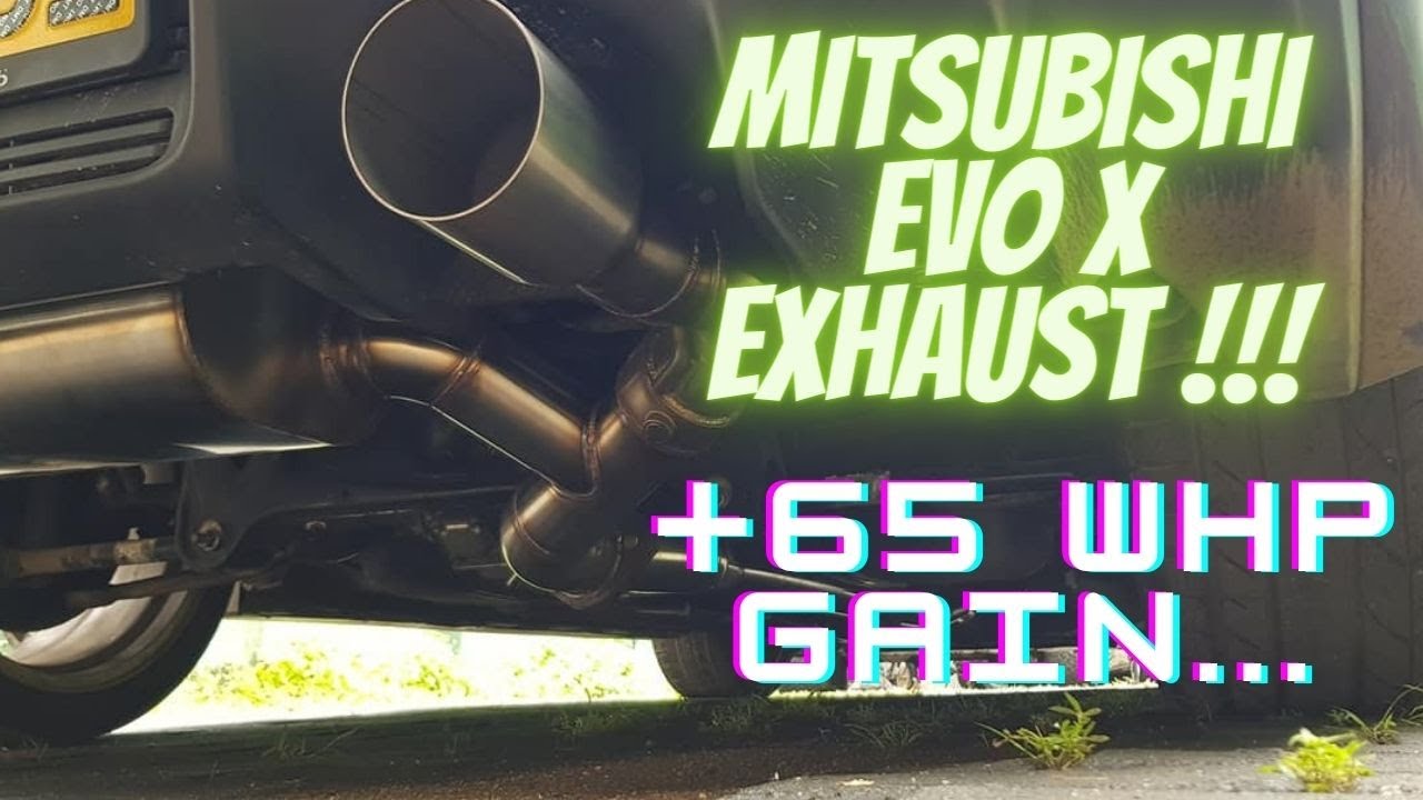 MITUBISHI EVO X EXHAUST UPGRADE +65 HORSE POWER GAIN DYNO YouTube