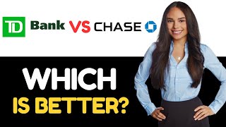 TD BANK VS CHASE WHICH BANK PLATFORM IS BETTER 2024! (FULL COMPARISON)
