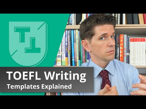 TOEFL Writing Templates Explained