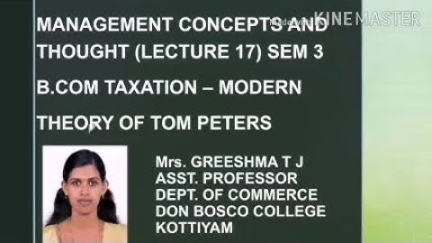 MANAGEMENT CONCEPTS AND THOUGHT (LECTURE 17) SEM 3 B.COM TAXATION - THEORY OF TOM PETERS