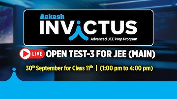 🔴 OPEN TEST - 3 | JEE Main | Class 11 @JEEatAakash​