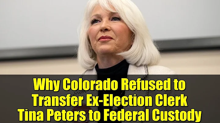 Why Colorado Refused to Transfer Ex-Election Clerk Tina Peters to Federal Custody