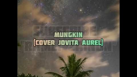 Mungkin (cover jovita aurel) 2019