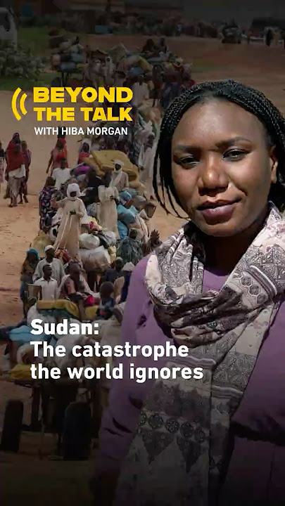 Sudan: The catastrophe the world ignores | Beyond the Talk